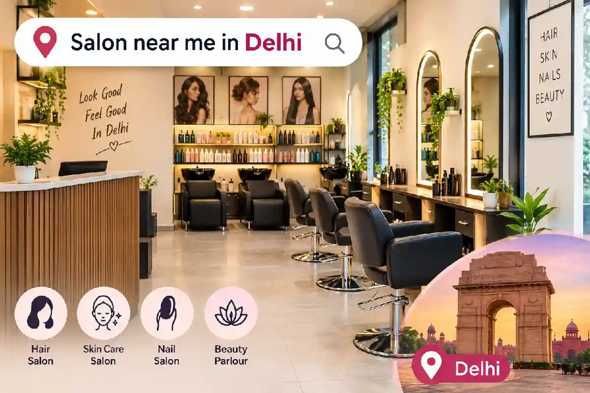 Salon Near Me in Delhi – Best Salons for your Attractive Looks in Delhi